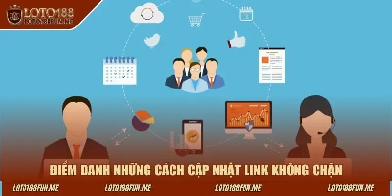 Điểm danh những cách cập nhật link không chặn